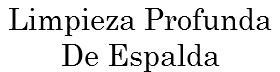 Limpieza Profunda De Espalda